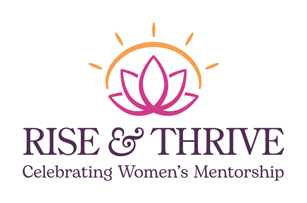 Rise & Thrive Celebrating Women's Mentorship